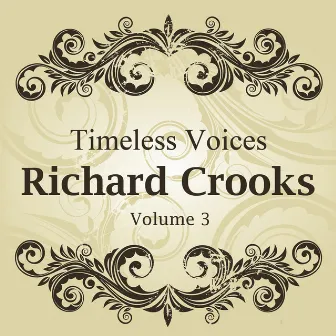 Timeless Voices: Richard Crooks Vol 3 by Richard Crooks