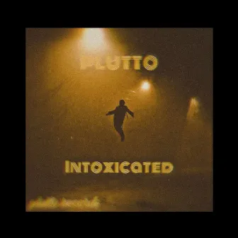 Intoxicated by loverboii plutto