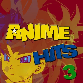 Anime Hits 3 by Anime Allstars