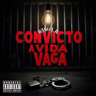 Convicto a Vida Vaga by Rangel R