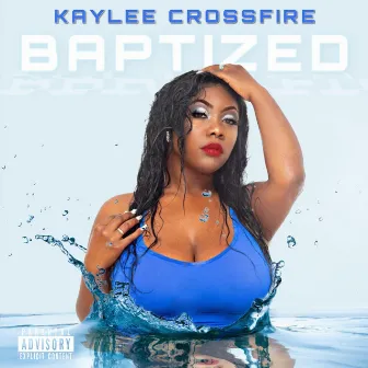 Baptized by Kaylee Crossfire