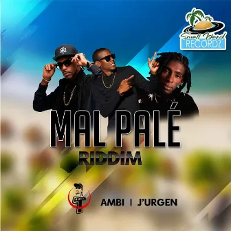 Mal Palé Riddim by J'urgen