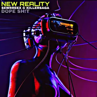 NEW REALITY by KILLERSAGA