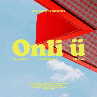 ONLI U by Gem Records Production