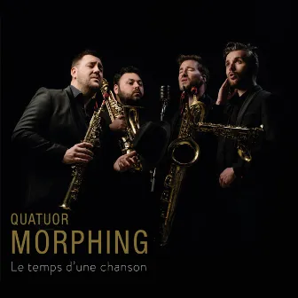 Le temps d'une chanson by Quatuor Morphing