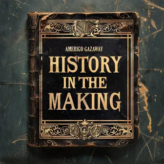 History in the Making by Amerigo Gazaway