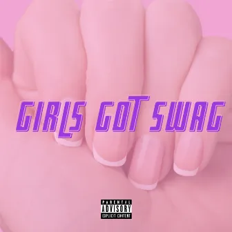 Girls Got Swag by 