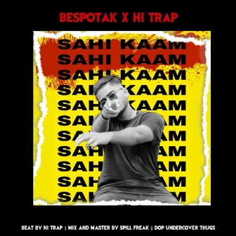 Sahi Kaam by Bespotak