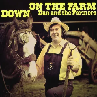 Down on the Farm by Dan