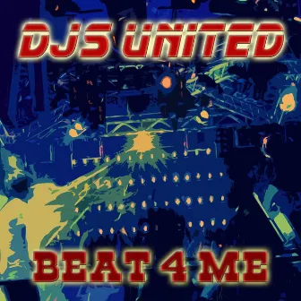 DJs United - Beat 4 me by DJs United