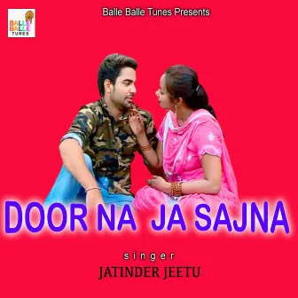 Door Na Ja Sajna by 