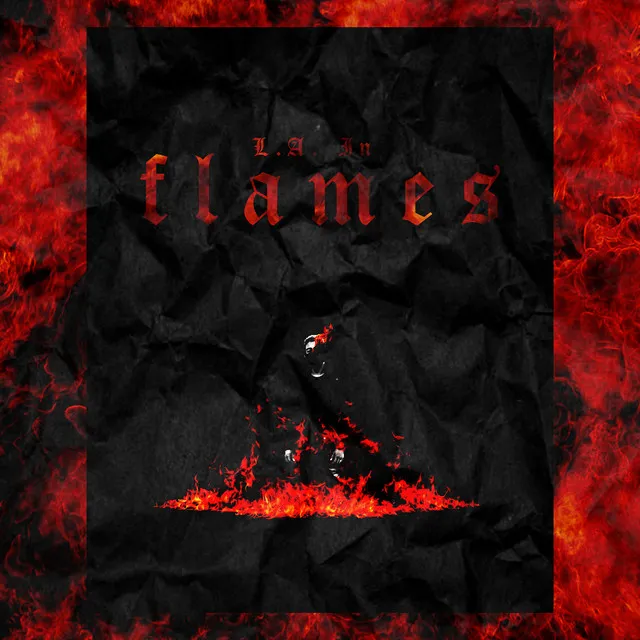 L.A. IN FLAMES