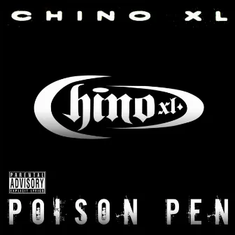 Poison Pen by Chino XL