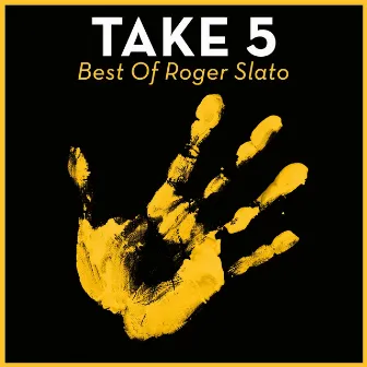 Take 5 - Best Of Roger Slato by Roger Slato