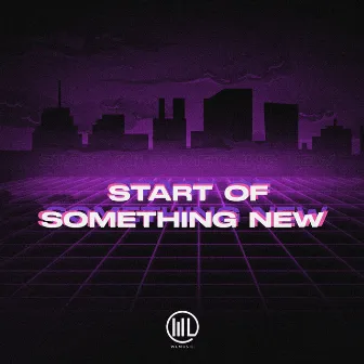 Start of Something New by WLM