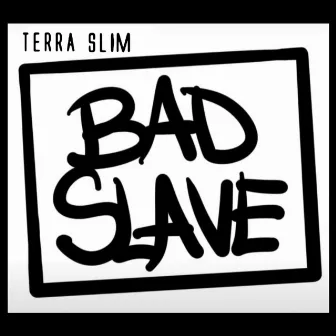 Bad Slave EP by Terra Slim