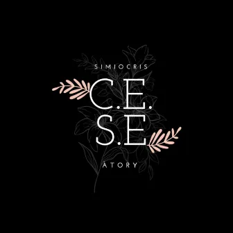 C.E.S.E by ÀTORY