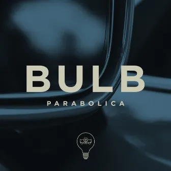 Parabolica by Bulb