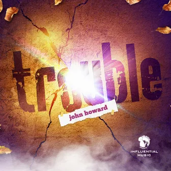 Trouble by John Howard