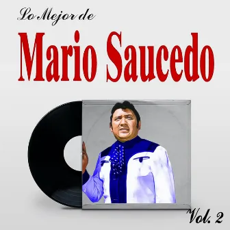 Lo Mejor de Mario Saucedo, Vol.2 by Mario Saucedo