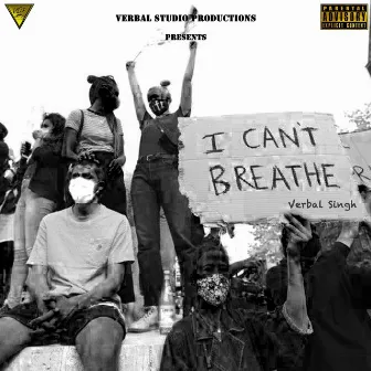 I Can't Breathe by Verbal Singh