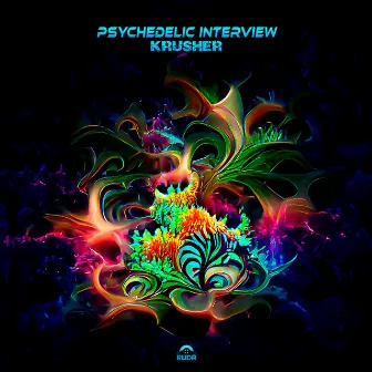 Psychedelic Interview by KRUSHER