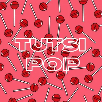 Tutsi Pop by RVMIREZ