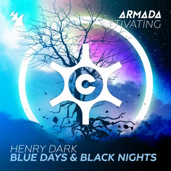 Blue Days & Black Nights by Henry Dark