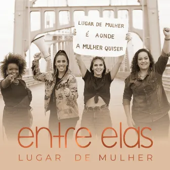 Lugar de Mulher by Grupo Entre Elas