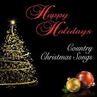 Happy Holidays: Country Christmas Songs by The New Country All-Stars