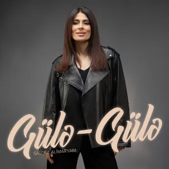 Gülə-Gülə by Samira AliMaryam