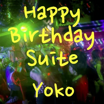 Happy Birthday Suite by Yoko