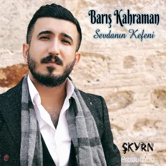 Sevdanın Kefeni by Barış Kahraman