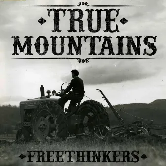 True Mountains - Freethinkers by True Mountains