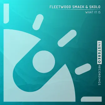 What It Is by Fleetwood Smack