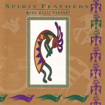 Spirit Feathers by Mesa Music Consort