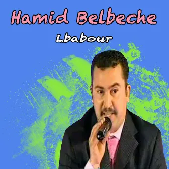 Lbabour by Hamid Belbeche