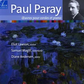 Paul Paray - Works for strings and piano by Eliot Lawson