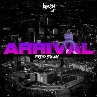 Arrival by Beasy