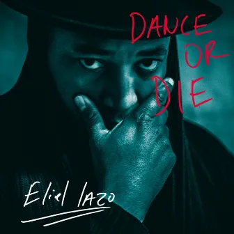 Dance or Die by Eliel Lazo