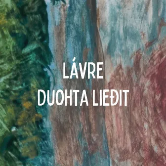 Duohta Lieđit by Lávre