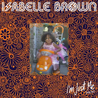 I'm Just Me (Saib Edit) by Isabelle Brown