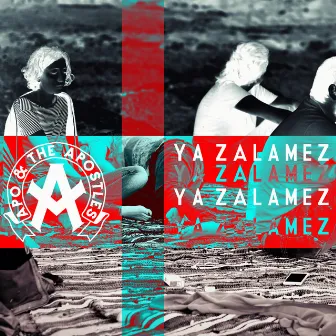 Ya Zalamez by Apo & the Apostles