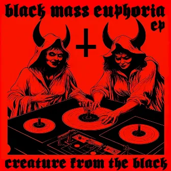 Black Mass Euphoria by Creature From The black