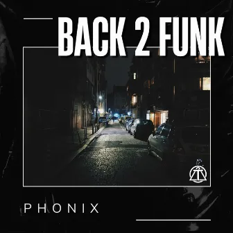 Back 2 Funk by Phonix