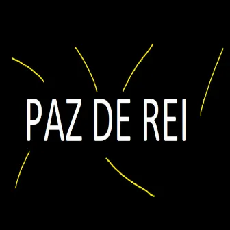 Paz de Rei (Speed Up) by GSOUSA