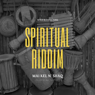 Spiritual Riddim' by Mai Kel n' Shaq