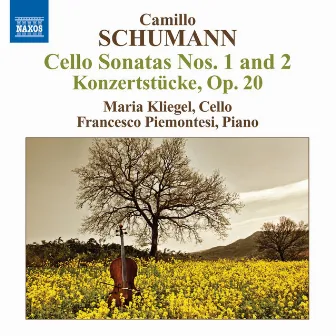 Camillo Schumann: Cello Sonatas Nos. 1 and 2 by Camillo Schumann