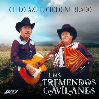 Cielo Azul, Cielo Nublado by Los Tremendos Gavilanes