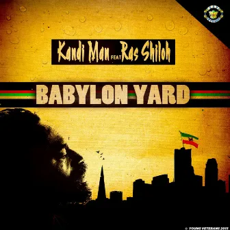 Babylon Yard (feat. Ras Shiloh) - Single by Kandi Man